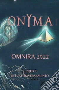OnYma omnira 2922. Il codice dell'attraversamento