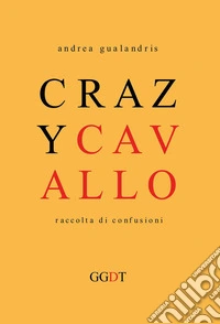 Crazy cavallo libro