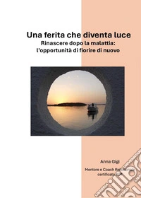 Una ferita che diventa luce libro