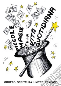 Piccole magia della vita quotidiana