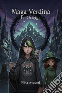 Maga Verdina. Le origini libro