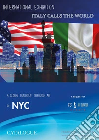 Italy calls the world. A global dialogue through art libro