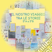Il nostro viaggio tra le storie libro