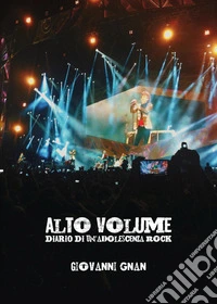 Alto volume. Diario di un'adolescenza rock libro