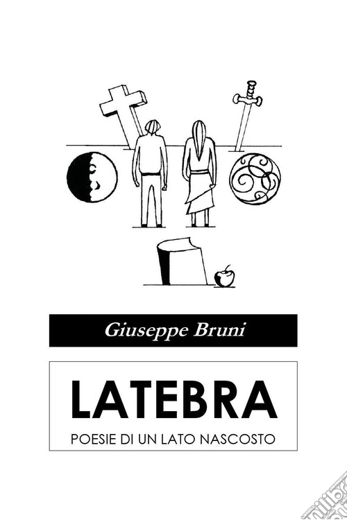 Latebra. Poesie di un lato nascosto