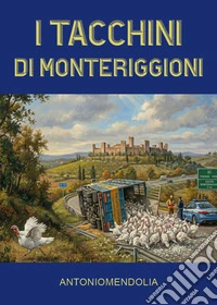 I tacchini di Monteriggioni