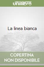 La linea bianca libro