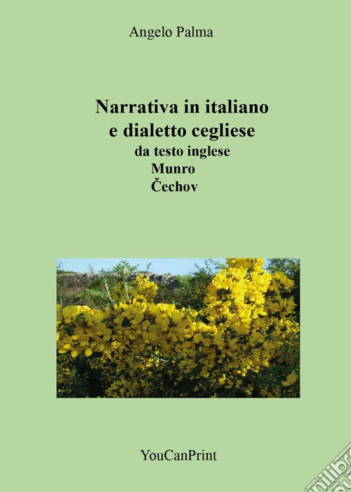 Narrativa in italiano e dialetto cegliese da testo inglese Munro - Cechov