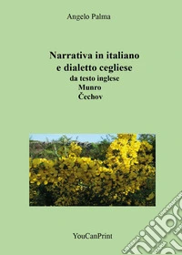 Narrativa in italiano e dialetto cegliese da testo inglese Munro - Cechov libro