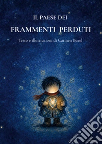 Il paese dei frammenti perduti libro