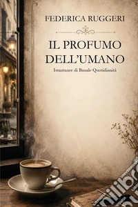 Il profumo dell'umano libro