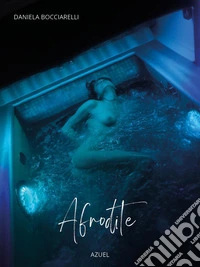 Daniela Bocciarelli. Afrodite libro