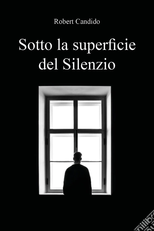 Sotto la superficie del silenzio