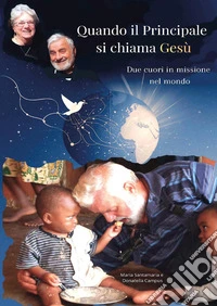 Quando il principale si chiama Gesù libro