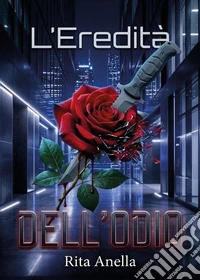 L'eredità dell'odio libro