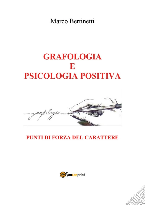 Grafologia e psicologia positiva. Punti di forza del carattere