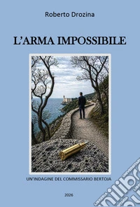 L'arma impossibile