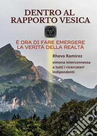Dentro al rapporto Vesica. È ora di fare emergere la verità della realtà