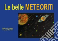 Le belle meteoriti libro