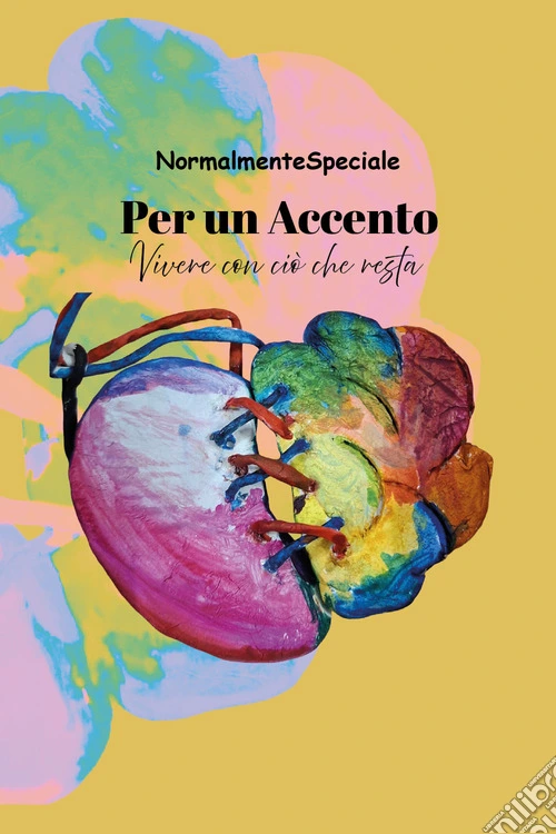 Per un accento. Vivere con ciò che resta