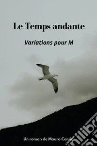 Le temps andante. Variations pour M libro