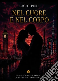 Nel cuore e nel corpo