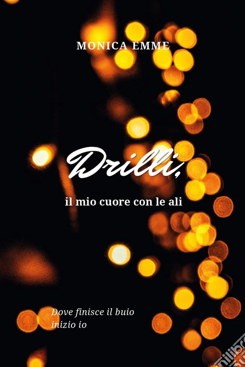 Drilli, il mio cuore con le ali