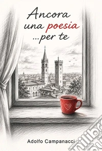 Ancora una poesia... per te libro