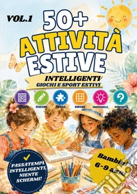 50+ attività estive intelligenti: giochi e sport estivi. Passatempi intelligenti, senza schermi libro