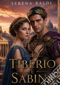 Tiberio e Sabina. La collana di Romolo. Vol. 2 libro