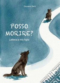 Posso morire? Lettera a mio figlio