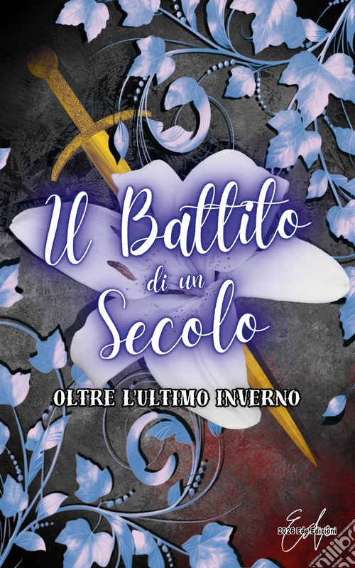 Il battito di un secolo. Oltre l'ultimo inverno