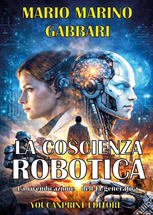 La coscienza robotica. La rivendicazione dell'IA generativa