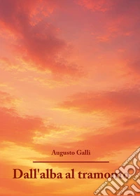 Dall'alba al tramonto