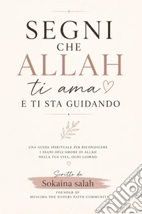Segni che Allah ti ama e ti sta guidando libro
