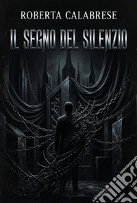 Il segno del silenzio libro