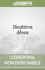 Illegittima difesa libro