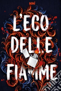 L'eco delle fiamme libro