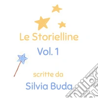 Le storielline. Vol. 1 libro