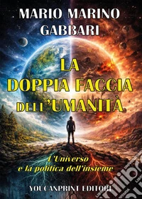 La doppia faccia dell'umanità. L'universo e la politica dell'insieme