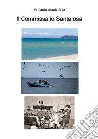 Il commissario Santarosa libro