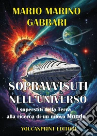 Sopravvissuti nell'iniverso. I superstiti della Terra
