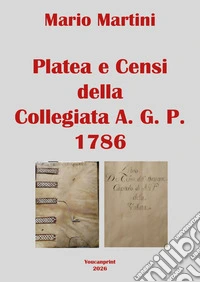 Platea e censi della collegiata A. G. P. 1786 libro