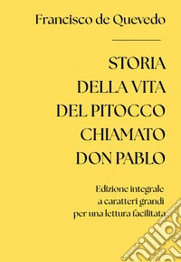 Storia della vita del pitocco chiamato Don Pablo