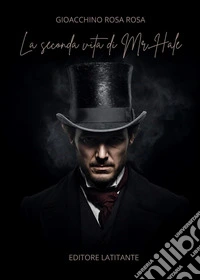 La seconda vita di Mr. Hale libro