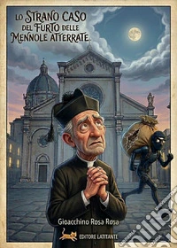 Lo strano caso del furto delle mennole atterrate libro