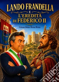 Lando Frandella e l'eredità di Federico Secondo