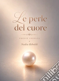Le perle del cuore libro