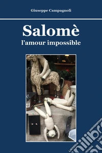 Salomè: l'amour impossible libro