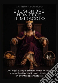 E il Signore non fece il miracolo